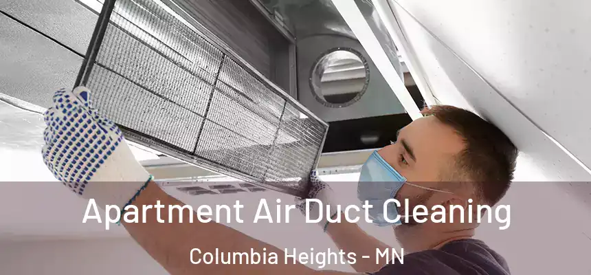  Apartment Air Duct Cleaning Columbia Heights - MN